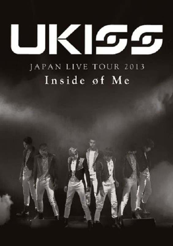 U-KISS JAPAN LIVE TOUR 2013 ～Inside of Me～/U-KISS （ブルーレイディスク）