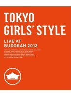 TOKYO GIRLS’STYLE LIVE AT BUDOKAN 2013/東京女子流 （ブルーレイディスク）