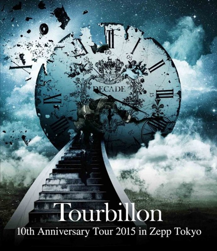 10th Anniversary Tour 2015 in Zepp Tokyo/Tourbillon （ブルーレイディスク）