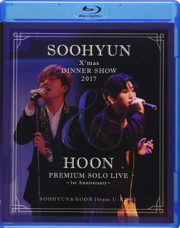 SOOHYUN X’mas DINNER SHOW 2017 ＆HOON PREMIUM SOLO LIVE～1st Anniversary～/SOOHYUN＆HOON（from U-KISS） （ブルーレイディスク）