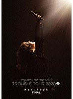 ayumi hamasaki TROUBLE TOUR 2020 A 〜サイゴノトラブル〜 FINAL/浜崎あゆみ （ブルーレイディスク）