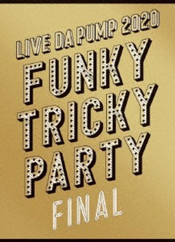 LIVE DA PUMP 2020 Funky Tricky Party FINAL at さいたまスーパーアリーナ/DA PUMP （初回生産限定盤 ブルーレイディスク）（2CD付）