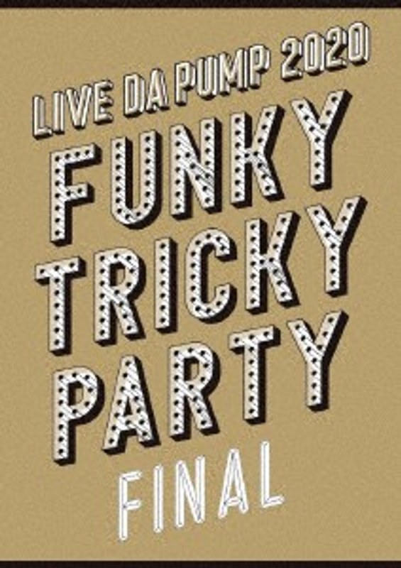 LIVE DA PUMP 2020 Funky Tricky Party FINAL at さいたまスーパーアリーナ/DA PUMP （ブルーレイディスク）