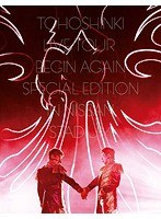 東方神起 LIVE TOUR 〜Begin Again〜 Special Edition in NISSAN STADIUM/東方神起 （初回生産限定盤 ブルーレイディスク）