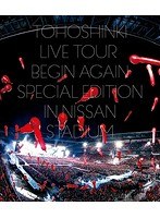東方神起 LIVE TOUR 〜Begin Again〜 Special Edition in NISSAN STADIUM/東方神起 （ブルーレイディスク）