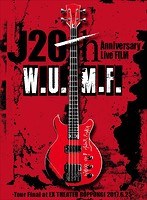 J 20th Anniversary Live FILM ［W.U.M.F.］-Tour Final at EX THEATER ROPPONGI 2017.6.25-/J （初回生産限定盤）