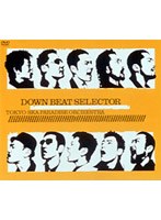DOWN BEAT SELECTOR/東京スカパラダイスオーケストラ のパッケージ