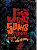 J LIVE STREAMING AKASAKA BLITZ 5DAYS FINAL-THANK YOU TO ALL MOTHERFUCKERS-/J