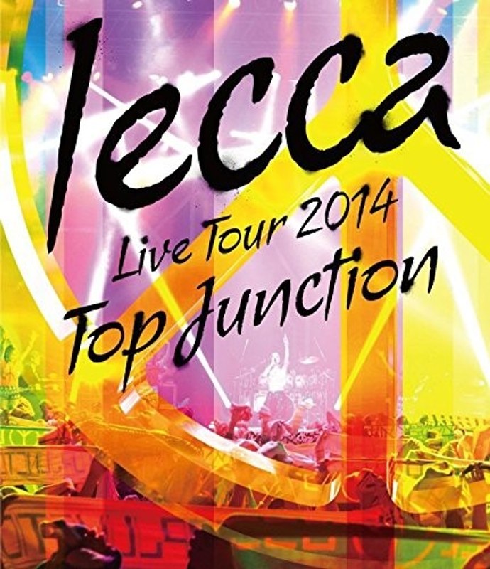 lecca LIVE TOUR 2014 TOP JUNCTION/lecca （ブルーレイディスク）