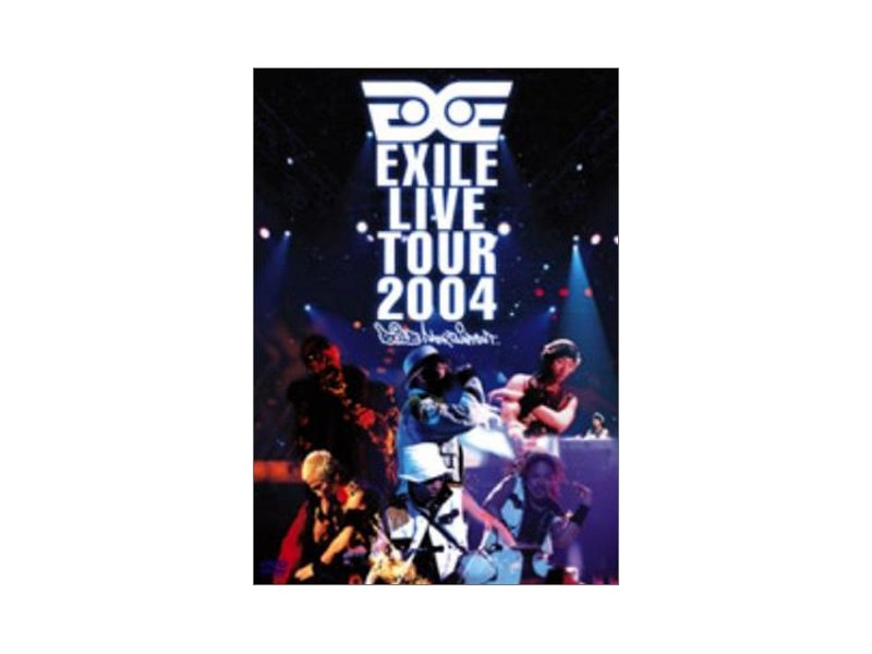 EXILE/EXILE LIVE TOUR 2004 ‘EXILE ENTERTAINMENT’