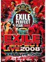 EXILE LIVE TOUR ‘EXILE PERFECT LIVE 2008’/EXILE