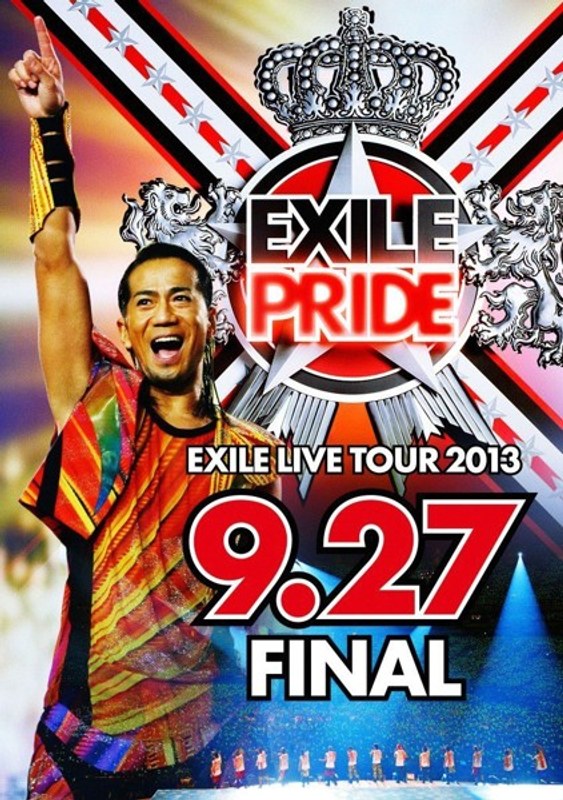 EXILE LIVE TOUR 2013‘EXILE PRIDE’ 9.27 FINAL/EXILE