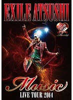 EXILE ATSUSHI LIVE TOUR 2014 ‘Music’/EXILE ATSUSHI（ドキュメント映像収録） のパッケージ