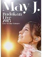 May J. Budokan Live 2015〜Live to the Future〜/May J. のパッケージ