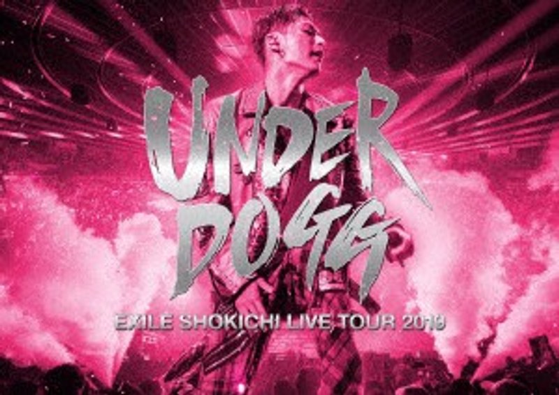EXILE SHOKICHI LIVE TOUR 2019 UNDERDOGG/EXILE SHOKICHI