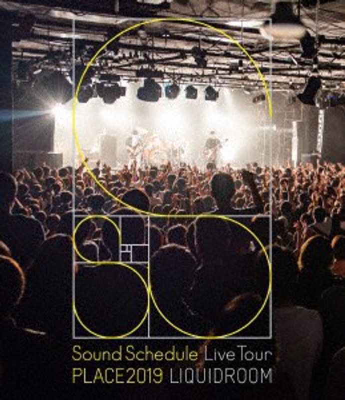 Sound Schedule Live Tour ‘PLACE2019’ LIQUIDROOM/Sound Schedule （ブルーレイディスク）