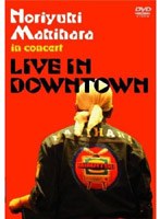 Noriyuki Makihara in concert‘LIVE IN DOWNTOWN’/槇原敬之 のパッケージ