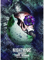NIGHTMARE 15th Anniversary Tour CARPE DIEMeme TOUR FINAL@豊洲PIT/NIGHTMARE（初回生産限定盤）