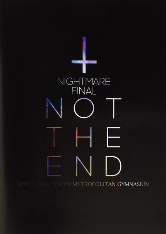 NIGHTMARE FINAL「NOT THE END」2016.11.23@TOKYO METROPOLITAN GYM/NIGHTMARE