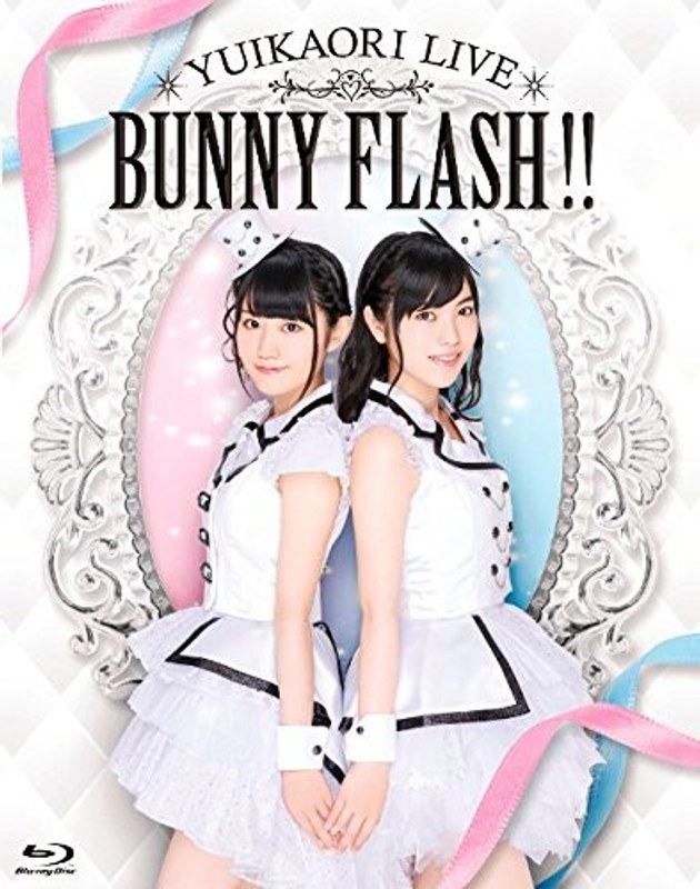 ゆいかおりLIVE BUNNY FLASH！！/ゆいかおり （ブルーレイディスク）