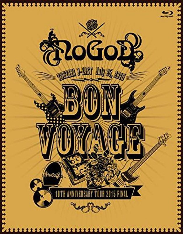 BON VOYAGE-10TH ANNIVERSARY TOUR 2015 FINAL-/NoGoD （ブルーレイディスク）