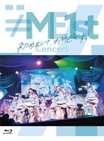 ≠ME 1stコンサート〜初めまして、≠MEです。〜 （ブルーレイディスク）