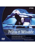 チューリヒ歌劇場2004 ドビュッシー:歌劇《ペレアスとメリザンド》/フランツ・ウェルザー=メスト のパッケージ