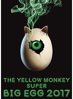THE YELLOW MONKEY SUPER BIG EGG 2017/THE YELLOW MONKEY のパッケージ