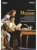 オペラ・クレスタ DENON DVD コレクション マスネ:歌劇《マノン》パリ・オペラ座2001年 のパッケージ