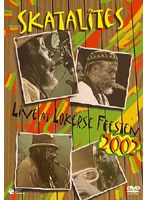 スカタライツ LIVE AT THE LOKERSE FEESTEN 2002 のパッケージ