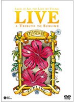 サブライム・トリビュート・ライブ Look At The Love We Found Live-A Tribute to Sublime のパッケージ