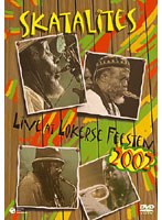 スカタライツ LIVE AT THE LOKERSE FEESTEN 2002 のパッケージ