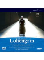 ワーグナー 歌劇《ローエングリン》 バーデン・バーデン祝祭劇場2006 のパッケージ