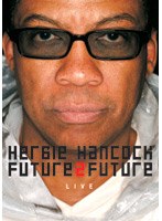 ハービー・ハンコック/Future 2 Future Live のパッケージ