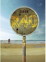 R40〜ラッシュ40周年記念コレクターズ・エディション（ブルーレイディスク）