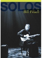 the jazz soloシリーズ ザ・ソロ/ビル・フリゼール ［国内初DVD化］ のパッケージ