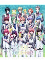 B-PROJECT〜絶頂＊エモーション〜 SPARKLE＊PARTY（完全生産限定版）