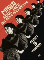 MISIA SOUL JAZZ BIG BAND ORCHESTRA SWEET＆TENDER/MISIA