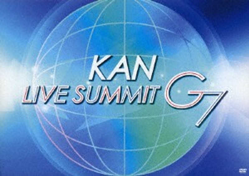 【LIVE SUMMIT G7】/KAN