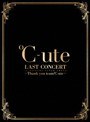 ℃-ute ラストコンサート in さいたまスーパーアリーナ~Thank you team℃-ute~/℃-ute(初回生産限定盤 ブルーレイディスク)
