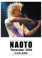 NAOTO‘Reversible’2008〜Live Side〜/NAOTO