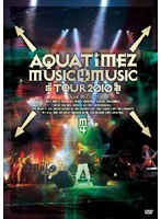 Aqua Timez Music 4 Music tour 2010/Aqua Timez （初回生産限定盤）