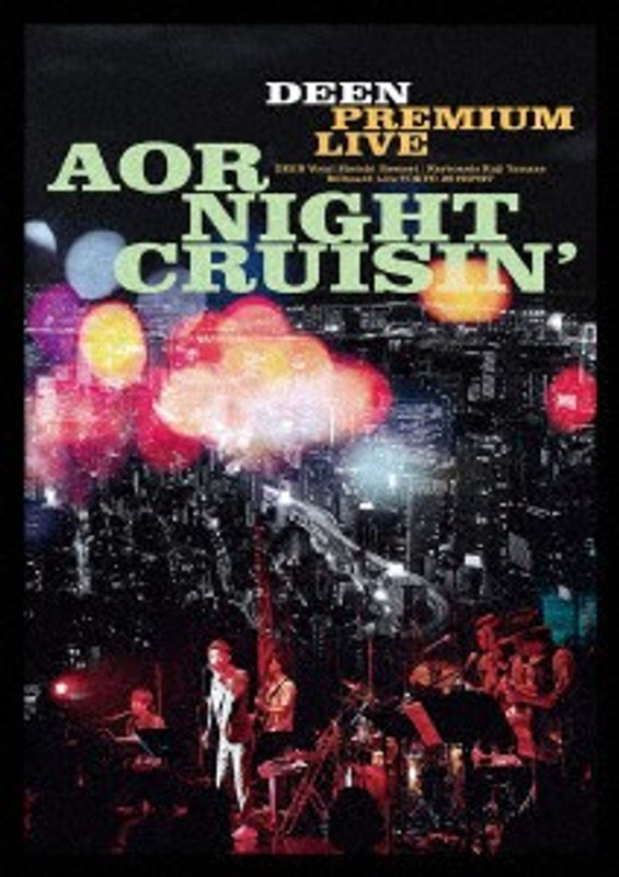 DEEN PREMIUM LIVE AOR NIGHT CRUISIN’/DEEN