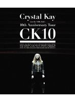 Crystal Kay Live In NHK Hall:10th Anniversary Tour CK10/Crystal Kay （ブルーレイディスク）
