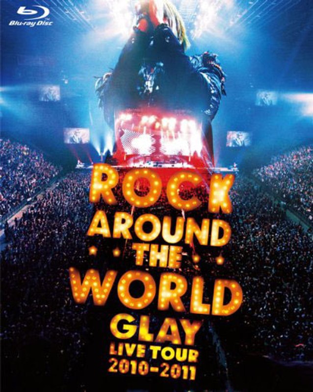 GLAY ROCK AROUND THE WORLD 2010-2011 LIVE IN SAITAMA SUPER ARENA-SPECIAL EDITION-/GLAY （ブルーレイディスク）
