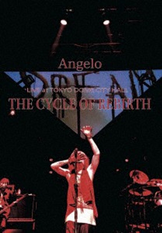 Angelo LIVE at TOKYO DOME CITY HALL「THE CYCLE OF REBIRTH」/Angelo