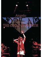 Angelo LIVE at TOKYO DOME CITY HALL「THE CYCLE OF REBIRTH」/Angelo のパッケージ