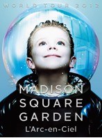 WORLD TOUR 2012 LIVE at MADISON SQUARE GARDEN/ラルク・アン・シエル （初回生産限定盤） のパッケージ