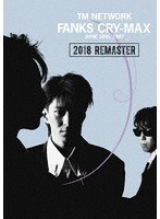 FANKS CRY-MAX/TM NETWORK のパッケージ