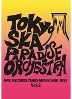 EPIC RECORDS YEARS MOVIE（1989-1997） Vol.2/東京スカパラダイスオーケストラ （ブルーレイディスク）